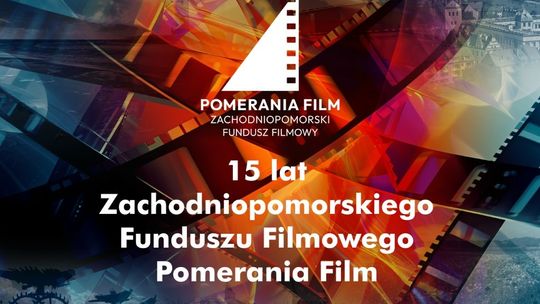 15 lat Zachodniopomorskiego Funduszu Filmowego Pomerania Film