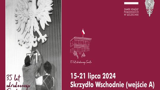 35-lecie odrodzonego Senatu RP – wystawa na Zamku w Szczecinie