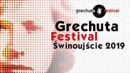 5. GRECHUTA FESTIVAL – ŚWINOUJŚCIE 2019