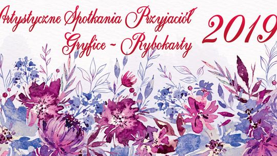 Artystyczne Spotkania Przyjaciół Gryfice – Rybokarty - Ostatnie przygotowania