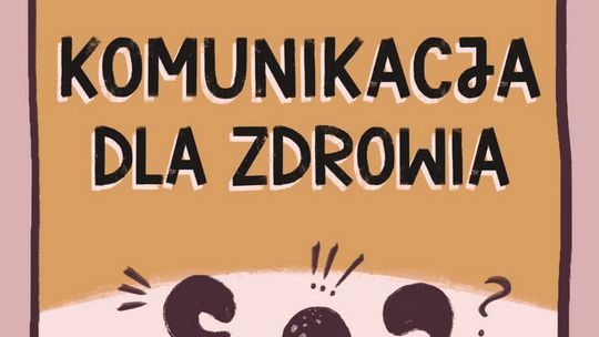 Aż 75% Polaków twierdzi, że nie ma łatwego dostępu do informacji  o badaniach profilaktycznych  – poradnik Komunikacja dla zdrowia pokazuje, jak to zmienić