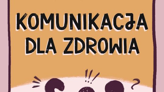 Aż 75% Polaków twierdzi, że nie ma łatwego dostępu do informacji  o badaniach profilaktycznych  – poradnik Komunikacja dla zdrowia pokazuje, jak to zmienić