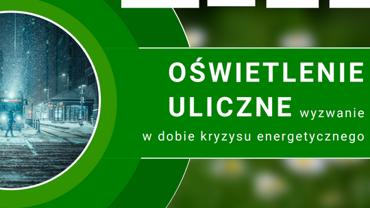 Będą dyskutować o oświetleniu ulicznym w czasie kryzysu energetycznego