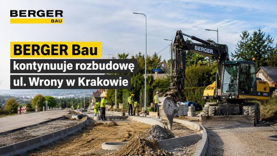 BERGER Bau kontynuuje rozbudowę ul. Wrony w Krakowie
