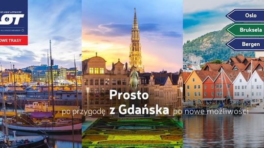 Bezpośrednie rejsy PLL LOT z Gdańska do Brukseli, Oslo i Bergen już dostępne
