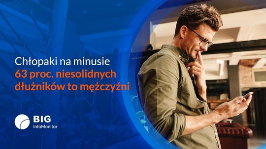 BIG InfoMonitor: Chłopaki nie płacą. Ich średnie zaległości alimentacyjne są dwukrotnie wyższe niż kredytowe