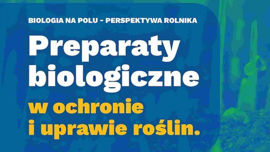 Biologiczne środki ochrony roślin coraz ważniejsze w praktyce. Ale tylko niecałe 39 proc. rolników sięgnęło po nie w ostatnich dwóch latach