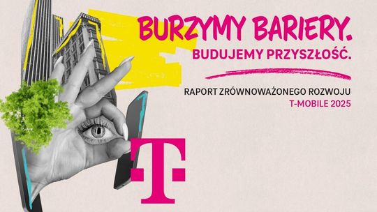Burzymy bariery. Budujemy przyszłość. T-Mobile publikuje 7 raport zrównoważonego rozwoju