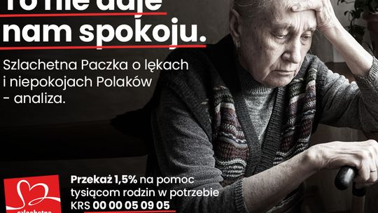 Co nie daje nam spokoju? Szlachetna Paczka o lękach i obawach Polaków – analiza*