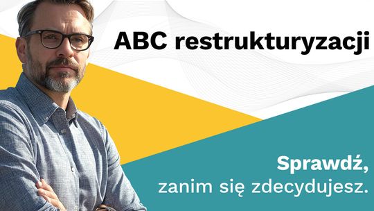 Czy restrukturyzacja to cudowne lekarstwo na zadłużenie?  Nic bardziej mylnego!