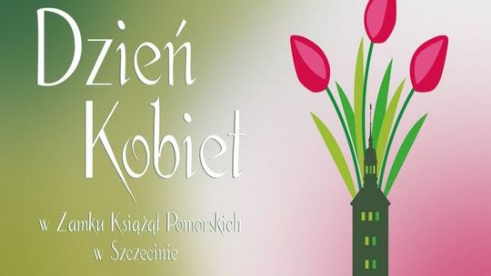 Dzień Kobiet w Zamku