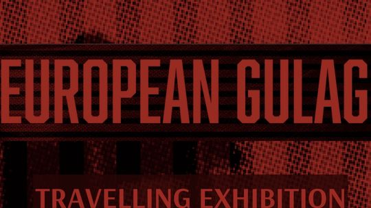 „Europejski Gułag” – wystawa w MNS–CDP