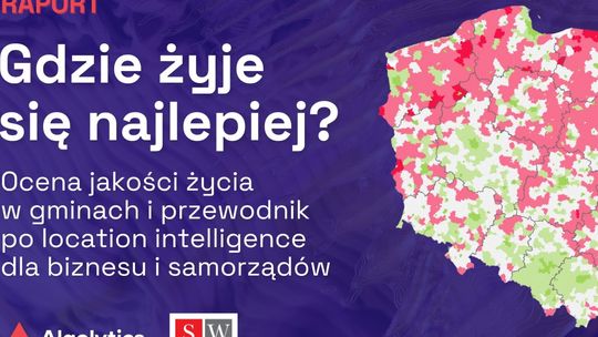 Gdzie w Polsce żyje się najlepiej? Raport Algolytics odsłania mapę jakości życia w gminach