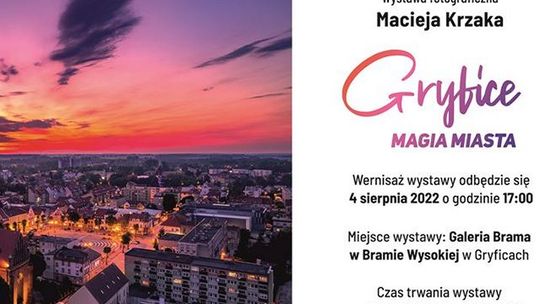 Gryfice Magia Miasta - zaproszenie na wystawę do galerii "Brama"