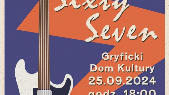 Gryficki Dom Kultury zaprasza na koncert zespołu "Sixty Seven".