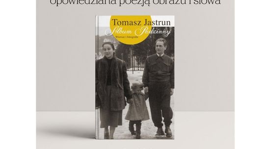 Historia rodzinna Jastrunów opowiedziana wierszami i fotografią