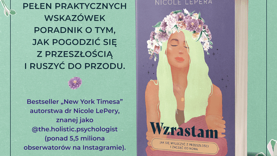 "Jak się wyleczyć z przeszłości i zacząć od nowa"  już w księgarni
