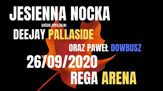 JESIENNA NOCKA W REGA ARENIE