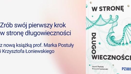 Książka „W stronę długowieczności” - wyścig o lata w pełni sił