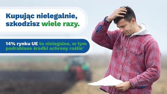 “Kupując nielegalnie, szkodzisz wiele razy” - wystartowała 8. odsłona kampanii edukacyjnej skierowanej do rolników