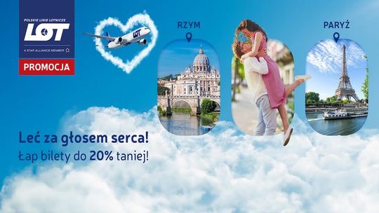 Leć za głosem serca. Polskie Linie Lotnicze LOT wystartowały z walentynkową promocją