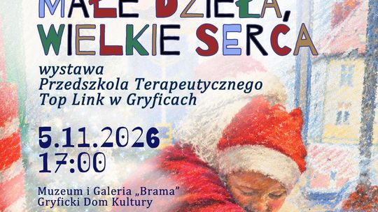 Małe  dzieła - wielkie serca - zaproszenie na wystawę do Muzeum i Galerii Brama