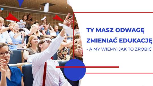 Masz odwagę zmieniać edukację? Aplikuj na bezpłatne studia!