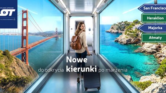 Nowe kierunki, ulubione miejsca, wymarzone wakacje - PLL LOT prezentują letnią siatkę połączeń Nowe kierunki, ulubione miejsca, wymarzone wakacje - PLL LOT prezentują letnią siatkę połączeń