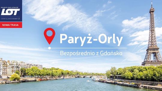 Nowy kierunek PLL LOT z Gdańska. Bezpośrednio do Paryża-Orly