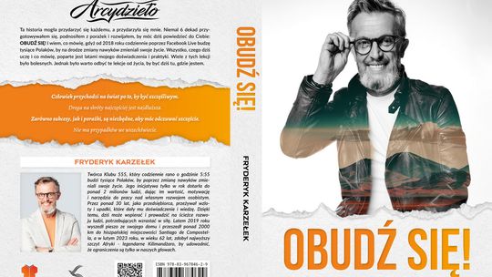 „OBUDŹ SIĘ!” PREMIERA NOWEJ WERSJI KSIĄŻKI FRYDERYKA KARZEŁKA ODWAŻ SIĘ W KOŃCU ZAWALCZYĆ O WYGODNE (I GODNE) ŻYCIE!
