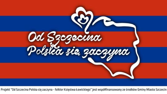 "Od Szczecina Polska się zaczyna". Rusza nowy projekt warsztatów ludowych dla dzieci i młodzieży.