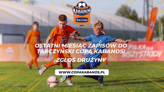 Ostatni miesiąc zapisów do Tarczyński Copa Kabanos. Zgłoś drużyny do 30 sierpnia!