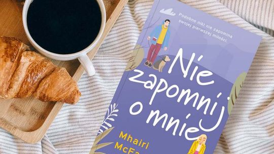 Pierwszej miłości podobno nigdy się nie zapomina