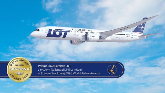 PLL LOT z tytułem Najlepszej Linii Lotniczej w Europie Środkowej według SKYTRAX 2026 World Airline Awards. 4 gwiazdki dla saloników biznesowych w Warszawie i Chicago