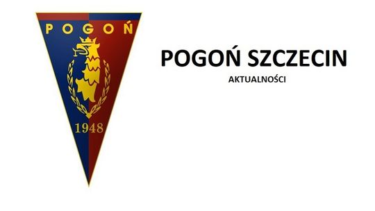  Pogoń Szczecin - co nowego?