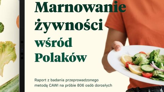 Polacy nie chcą marnować jedzenia. Dlaczego więc tony trafiają do kosza?