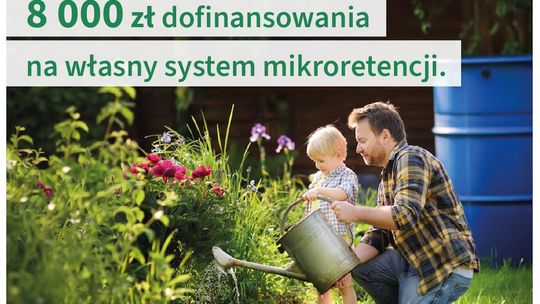 Ponad 5 mln zł na zbieranie deszczówki! Rusza nabór wniosków w programie Mikroretencja