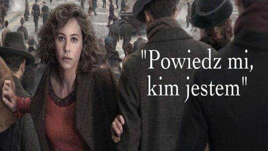 „POWIEDZ MI, KIM JESTEM” – NOWY FABULARNY SERIAL HISTORYCZNY W AR-TE.TV