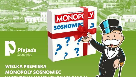 Premiera Monopoly Sosnowiec w Centrum Handlowym Plejada. Lokalny projekt stworzony we współpracy z miastem