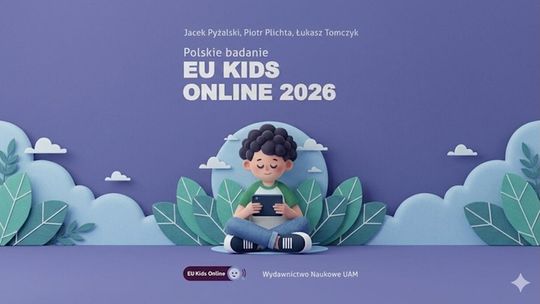 Raport EU Kids Online 2026: Polscy uczniowie to „cyfrowi tubylcy” tylko z nazwy? Nowe dane obalają mity o internecie młodych