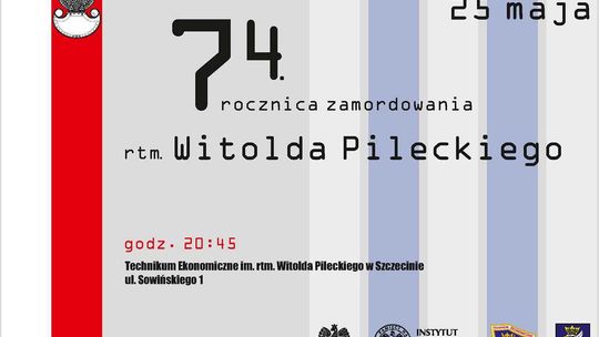 Rocznica zamordowania rtm. Witolda Pileckiego - 25.05.2022