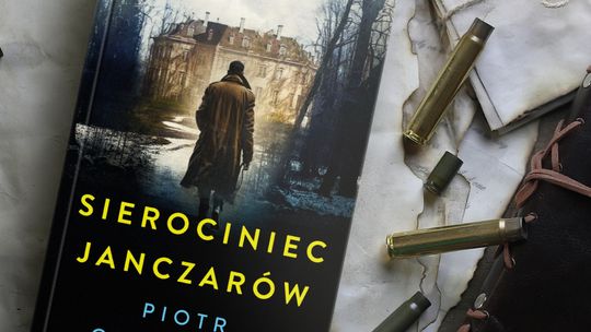 „Sierociniec janczarów” Piotra Gajdzińskiego to po mistrzowsku skonstruowana powieść