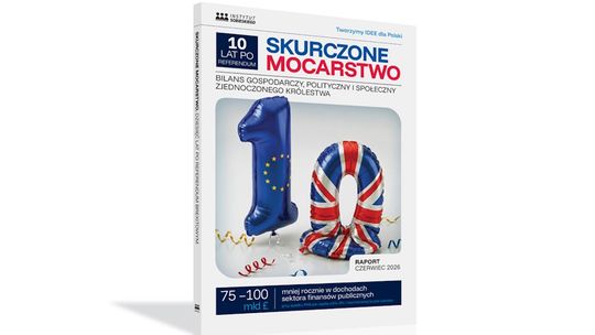 Skurczone mocarstwo. Lekcja 10 lat po referendum brexitowym