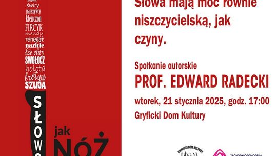„Słowo jak nóż” – spotkanie autorskie z profesorem Edwardem Radeckim