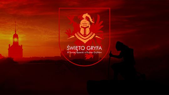 Święto Gryfa. III Turniej Rycerski o Puchar Gryfitów już 26 września na Zamku!
