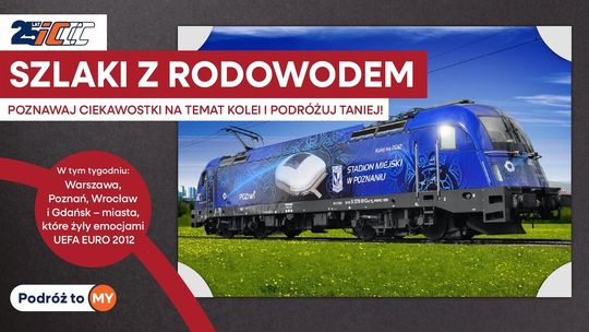 Szlaki z Rodowodem. Nowa promocja PKP Intercity Szlaki z Rodowodem. Nowa promocja PKP Intercity