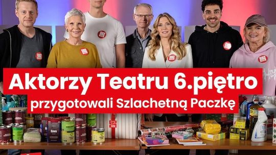 „To bardzo dużo życiowych ról jak na 21-letnią kobietę” – aktorzy Teatru 6.piętro przygotowują Szlachetną Paczkę dla rodziny pani Joanny