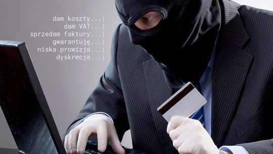 Uwaga na ogłoszenia „sprzedam koszty VAT – sprzedam faktury”