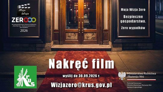 VIII edycja Ogólnopolskiego Konkursu Filmowego dla Młodzieży „Moja Wizja Zero: Bezpieczne gospodarstwo. Zero wypadków”.