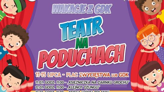 WAKACJE Z GDK - „TEATR NA PODUCHACH”